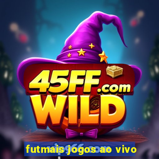 futmais jogos ao vivo